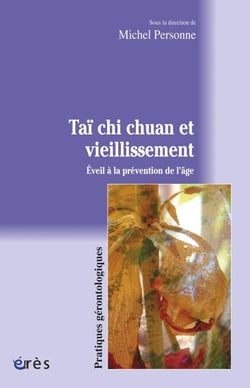 Taï chi chuan et vieillissement - Éveil à la prévention de l’âge