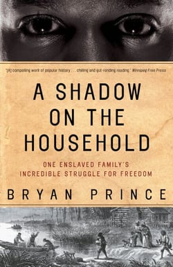 A Shadow on the Household - One Enslaved Family's Incredible Struggle for Freedom