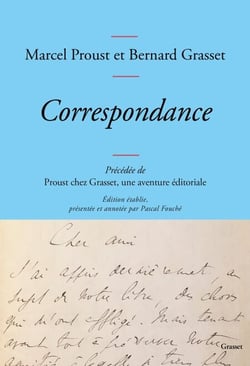 Correspondance - précédée de Proust chez Grasset, une aventure éditoriale