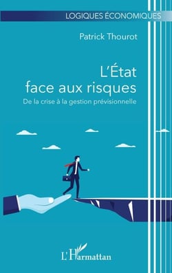 L'État face aux risques - De la crise à la gestion prévisionnelle