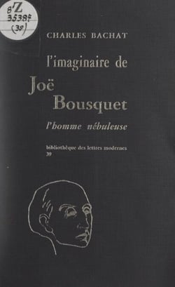 L'imaginaire de Joë Bousquet - L'homme nébuleuse
