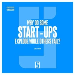 Why Do Some Start Ups Explode While Others Fail ?