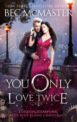 You Only Love Twice - London Steampunk: The Blue Blood Conspiracy, #3