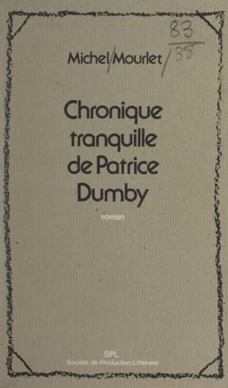 Chronique tranquille de Patrice Dumby