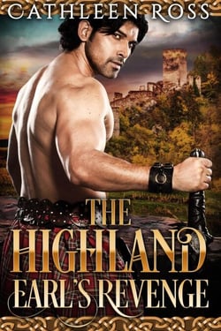 The Highland Earl's Revenge - Highland Lords and Ladies