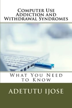 Computer Use Addiction and Withdrawal Syndromes - The Computer User Health Solutions, #7