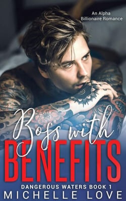 Boss With Benefits: An Alpha Billionaire Romance - Dangerous Waters, #1
