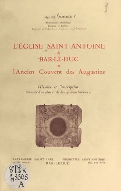 L'église Saint-Antoine de Bar-le-Duc et l'ancien couvent des Augustins - Histoire et description