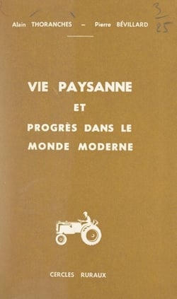 Vie paysanne et progrès dans le monde moderne