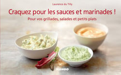 Craquez pour les sauces et marinades ! - Pour vos grillades, salades et petits plats