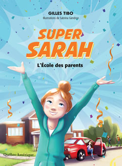 Super Sarah - L’école des parents