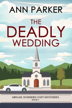 The Deadly Wedding - Abigail Summers Cozy Mysteries, #5