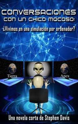 Conversaciones con un Chico Mocoso: ¿Vivimos en una simulación por ordenador? - Conversations with a Snot-Nosed Kid, #1