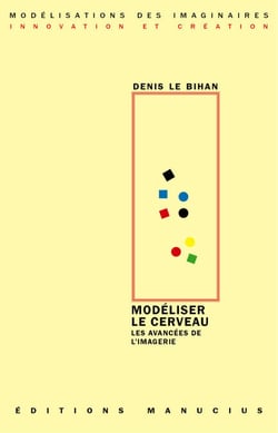 Modéliser le cerveau - Les avancées de l'imagerie