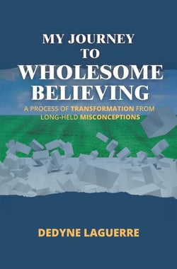My Journey to Wholesome Believing: A Process of Transformation from Long-held Misconceptions