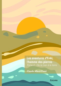 Les aventures d’Enki, l’homme des pierres - Tome 2 - De la mer à la terre