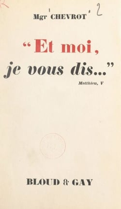 Et moi, je vous dis...