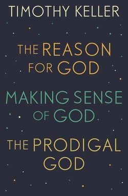 Timothy Keller: The Reason for God, Making Sense of God and The Prodigal God - Every Good Endeavour, Generous Justice, The Meaning of Marriage