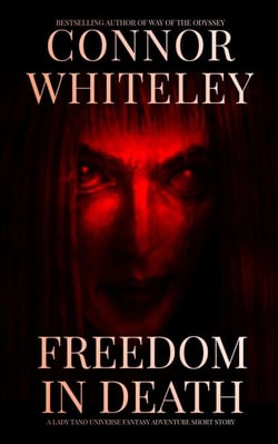 Freedom In Death: A Lady Tano Universe Fantasy Adventure Short Story - Lady Tano Adventure Fantasy Series