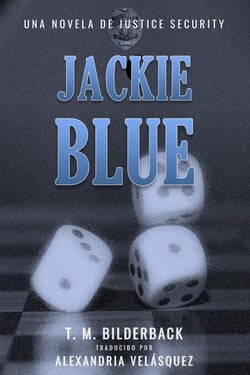 Jackie Blue - Una Novela De Justice Security - Justice Security, #3
