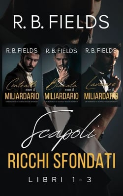 Scapoli Ricchi Sfondati: Libri 1–3 - Scapoli Ricchi Sfondati
