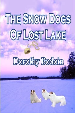 The Snow Dog's of Lost Lake - A Foxglove Corners Mystery, #6