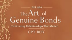 "The Art of Genuine Bonds: Cultivating Relationships That Matter"
