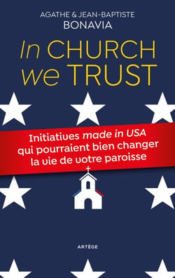 In church we trust - Initiatives "made in USA" qui pourraient bien changer la vie de votre paroisse