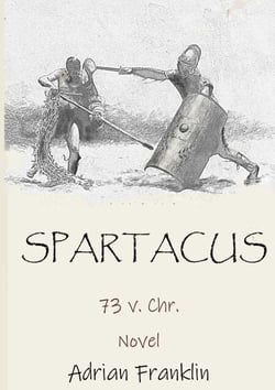 Spartacus - 73 v. Chr.
