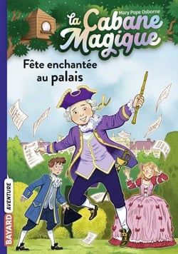 La cabane magique, Tome 36 - Fête au palais