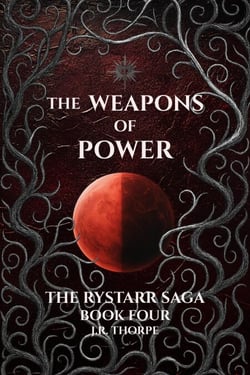 The Weapons of Power - The Rystarr Saga, #4