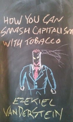 How You Can Smash Capitalism With Tobacco - How You Can Smash Capitalism, #2