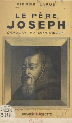 Le père Joseph - Capucin et diplomate