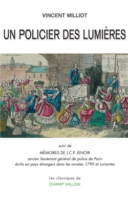 Un policier des Lumières - suivi de Mémoires de J.C.P. Lenoir