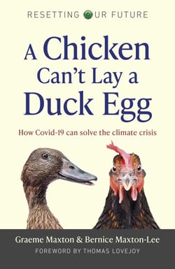 A Chicken Can't Lay a Duck Egg - How Covid-19 Can Solve The Climate Crisis