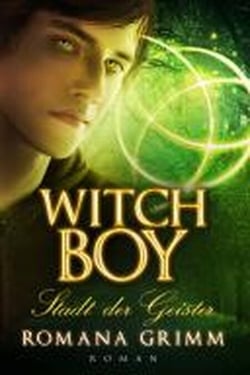 Witch Boy - Stadt der Geister - Witch Boy, #1