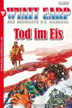 Wyatt Earp 125 – Western - Tod im Eis