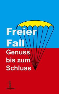 Freier Fall - Genuss bis zum Schluss