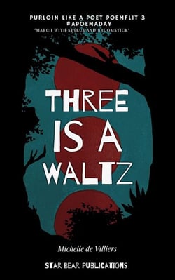 Three is a Waltz - Purloin Like a Poet, #3