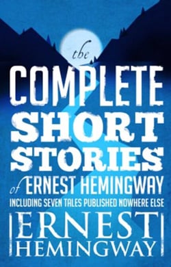 Complete Short Stories Of Ernest Hemingway - The Finca Vigia Edition
