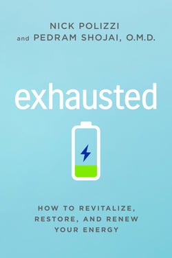 Exhausted - How to Revitalize, Restore, and Renew Your Energy