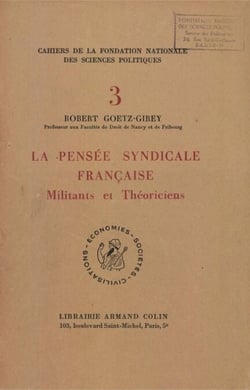 La pensée syndicale française - Militants et théoriciens