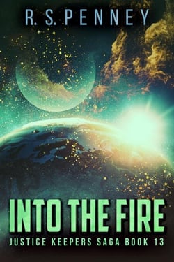Into The Fire - Justice Keepers Saga, #13