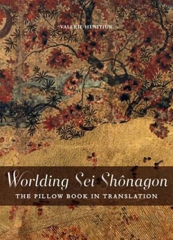 Worlding Sei Shônagon - The Pillow Book in Translation