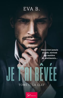 Je t'ai rêvée - La clef - Drogue, passion, amitié – Une romance New Adult électrique