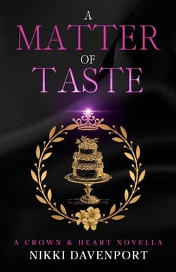 A Matter of Taste - Crown &amp; Heart, #1.5