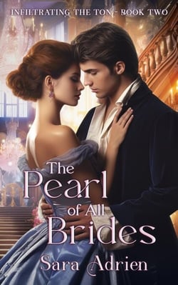 The Pearl of All Brides - Infiltrating the Ton, #2