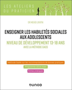 Enseigner les habiletés sociales aux adolescents - Niveau de développement 13-18 ans - Avec la méthode GACS
