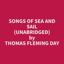 Songs of Sea and Sail (Unabridged)