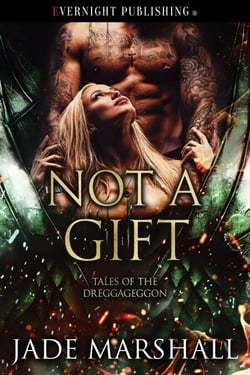 Not a Gift - Tales of the Dreggageggon, #3
